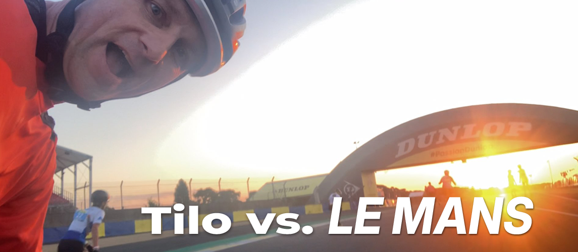 Tilo vs. Le Mans
